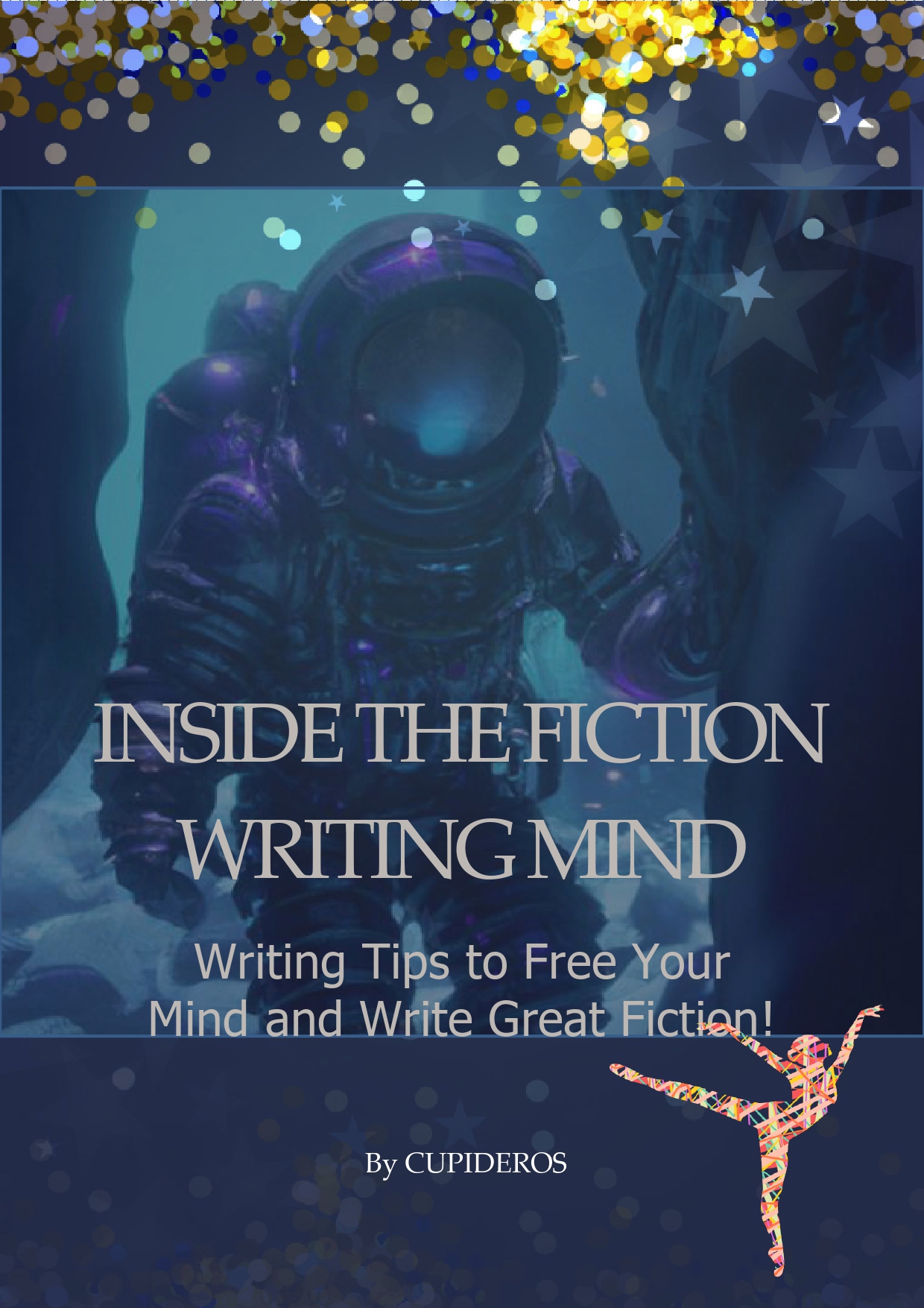 Inside the Fiction Writing Mind by Cupideros