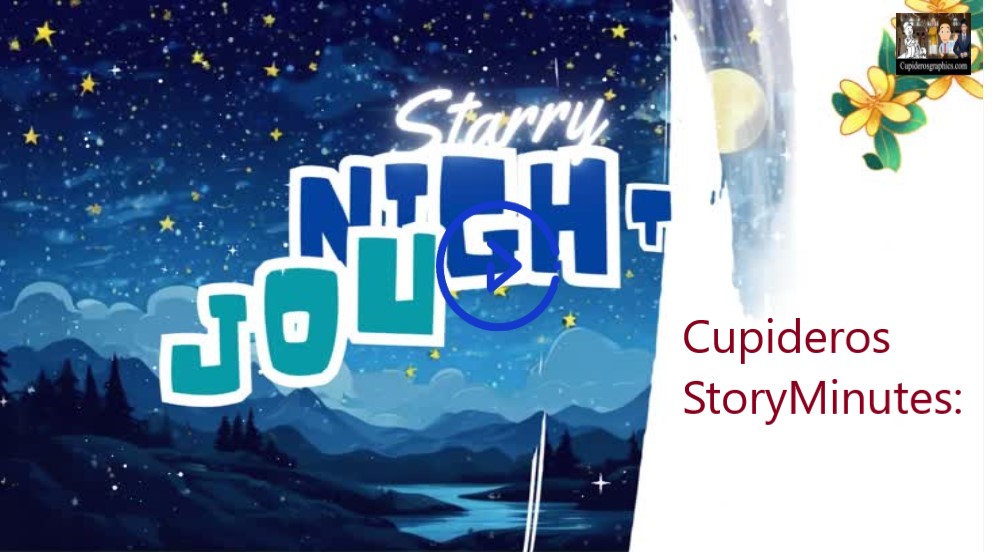 Cupideros’ StoryMinutes: A Starry Night Path